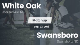 Matchup: White Oak vs. Swansboro  2016