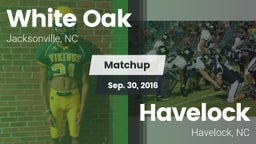 Matchup: White Oak vs. Havelock  2016