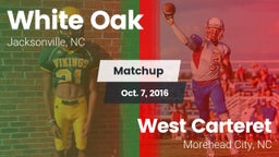 Matchup: White Oak vs. West Carteret  2016