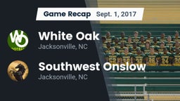 Recap: White Oak  vs. Southwest Onslow  2017