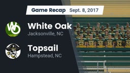Recap: White Oak  vs. Topsail  2017