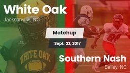 Matchup: White Oak vs. Southern Nash  2017