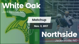 Matchup: White Oak vs. Northside  2017