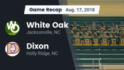 Recap: White Oak  vs. Dixon  2018