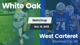 Matchup: White Oak vs. West Carteret  2018