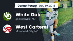 Recap: White Oak  vs. West Carteret  2018