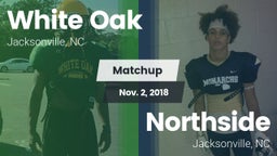 Matchup: White Oak vs. Northside  2018