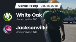 Recap: White Oak  vs. Jacksonville  2018