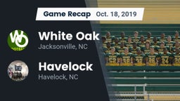Recap: White Oak  vs. Havelock  2019