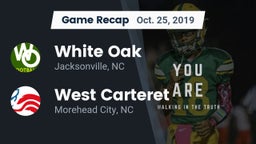 Recap: White Oak  vs. West Carteret  2019