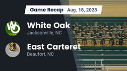 Recap: White Oak  vs. East Carteret  2023