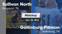 Matchup: Sullivan North vs. Gatlinburg-Pittman  2016