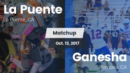 Matchup: La Puente High vs. Ganesha  2017
