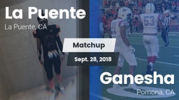 Matchup: La Puente High vs. Ganesha  2018