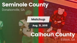 Matchup: Seminole County vs. Calhoun County  2018