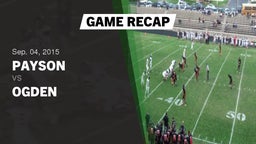 Recap: Payson  vs. Ogden  2015