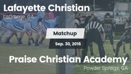 Matchup: Lafayette Christian vs. Praise Christian Academy  2016
