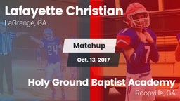 Matchup: Lafayette Christian vs. Holy Ground Baptist Academy  2017