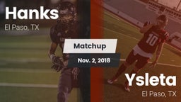 Matchup: Hanks vs. Ysleta  2018