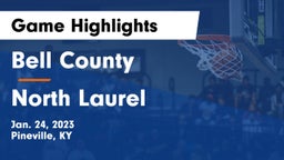Bell County  vs North Laurel  Game Highlights - Jan. 24, 2023