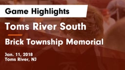 Toms River South  vs Brick Township Memorial  Game Highlights - Jan. 11, 2018