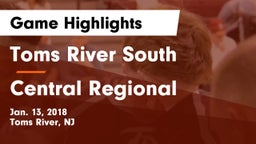 Toms River South  vs Central Regional  Game Highlights - Jan. 13, 2018