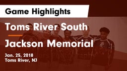 Toms River South  vs Jackson Memorial  Game Highlights - Jan. 25, 2018