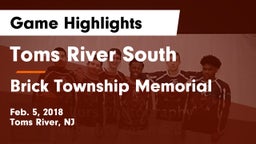 Toms River South  vs Brick Township Memorial  Game Highlights - Feb. 5, 2018