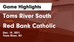 Toms River South  vs Red Bank Catholic  Game Highlights - Dec. 19, 2021