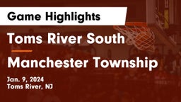 Toms River South  vs Manchester Township  Game Highlights - Jan. 9, 2024