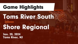 Toms River South  vs Shore Regional  Game Highlights - Jan. 20, 2024