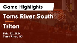 Toms River South  vs Triton  Game Highlights - Feb. 22, 2024