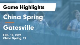 China Spring  vs Gatesville  Game Highlights - Feb. 10, 2023