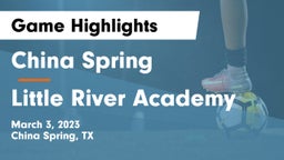 China Spring  vs Little River Academy Game Highlights - March 3, 2023