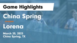 China Spring  vs Lorena  Game Highlights - March 20, 2023