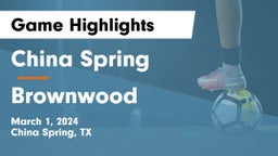 China Spring  vs Brownwood  Game Highlights - March 1, 2024