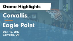 Corvallis  vs Eagle Point  Game Highlights - Dec. 15, 2017