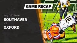 Recap: Southaven  vs. Oxford  2016