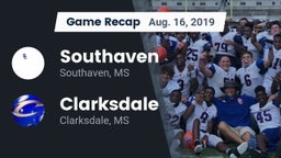 Recap: Southaven  vs. Clarksdale  2019