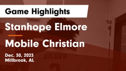 Stanhope Elmore  vs Mobile Christian  Game Highlights - Dec. 30, 2023