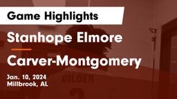 Stanhope Elmore  vs Carver-Montgomery Game Highlights - Jan. 10, 2024