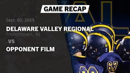 Recap: Delaware Valley Regional  vs. Opponent Film 2015