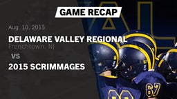 Recap: Delaware Valley Regional  vs. 2015 Scrimmages 2015