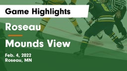 Roseau  vs Mounds View  Game Highlights - Feb. 4, 2022