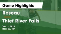 Roseau  vs Thief River Falls  Game Highlights - Jan. 2, 2024