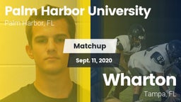 Matchup: Palm Harbor U HS vs. Wharton  2020