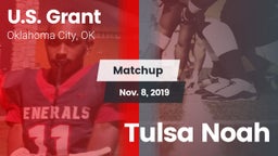 Matchup: Grant vs. Tulsa Noah 2019