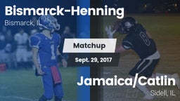 Matchup: Bismarck-Henning vs. Jamaica/Catlin  2017