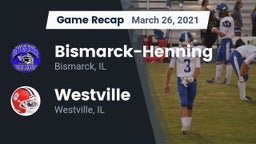 Recap: Bismarck-Henning  vs. Westville  2021