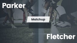 Matchup: Parker vs. Fletcher 2016